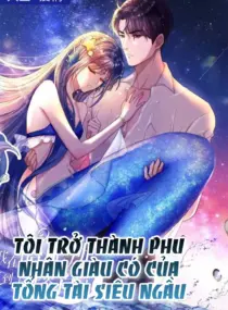 Ảnh truyện Tôi Trở Thành Phu Nhân Giàu Có Của Tổng Tài Siêu Ngầu