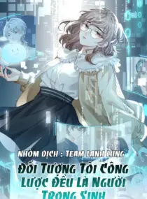 Ảnh truyện Đối Tượng Tôi Công Lược Đều Là Người Trọng Sinh