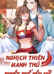Ảnh truyện Nghịch Thiên Manh Thú Tuyệt Thế Yêu Nữ Khuynh Thiên Hạ