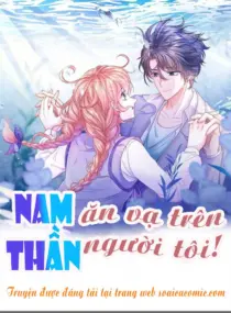 Ảnh truyện Nam Thần Ăn Vạ Trên Người Tôi