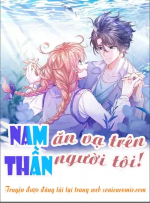 Ảnh truyện Nam Thần Ăn Vạ Trên Người Tôi