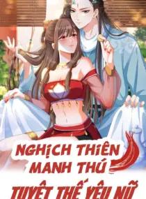 Ảnh truyện Nghịch Thiên Manh Thú_ Tuyệt Thế Yêu Nữ Khuynh Thiên Hạ