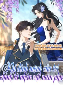 Ảnh truyện Khi Định Mệnh Của Tôi Chính Là Nhân Vật Nam Phụ