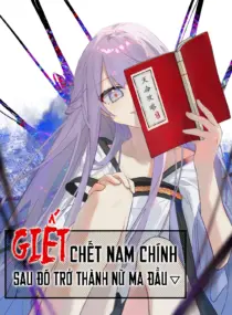 Ảnh truyện Giết Chết Nam Chính Ta Trở Thành Nữ Ma Đầu