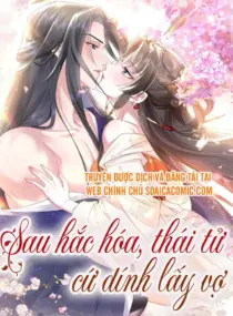 Ảnh truyện Sau Hắc Hóa Thái Tử Cứ Dính Lấy Vợ