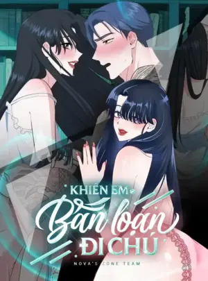 Ảnh truyện Khiến Em Bấn Loạn Đi Chú