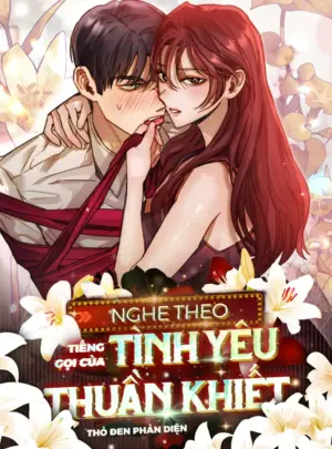Ảnh truyện Nghe Theo Tiếng Gọi Của Tình Yêu Thuần Khiết