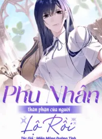 Ảnh truyện Phu Nhân, Thân Phận Của Người Lộ Rồi