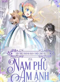 Ảnh truyện Tôi Trở Thành Bạn Thời Thơ Ấu Của Nam Phụ Ám Ảnh