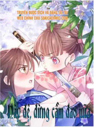 Ảnh truyện Này Đệ Đừng Cầm Đao Nữa