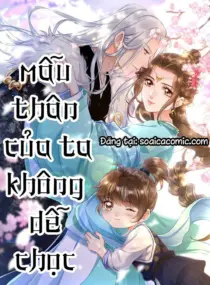 Ảnh truyện Mẫu Thân Của Ta Không Dễ Chọc