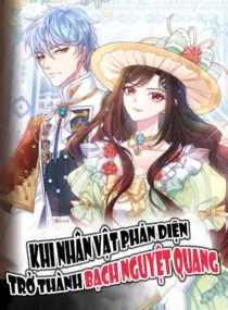 Ảnh truyện Khi Nhân Vật Phản Diện Trở Thành Bạch Nguyệt Quang