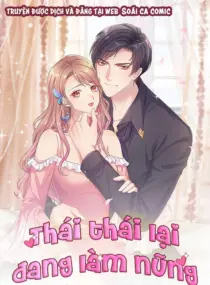 Ảnh truyện Thái Thái Lại Đang Làm Nũng