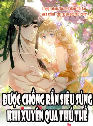 Ảnh truyện Được Chồng Rắn Siêu Sủng Khi Xuyên Qua Thú Thế