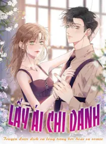 Ảnh truyện Lấy Ái Chi Danh