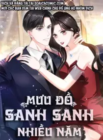 Ảnh truyện Mưu Đồ Sanh Sanh Nhiều Năm