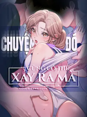 Ảnh truyện Chuyện Đó Cũng Có Thể Xảy Ra Mà