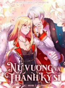 Ảnh truyện Nữ Vương Và Thánh Kỵ Sĩ