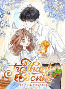 Ảnh truyện Trở Thành Sóc Nhỏ Của Kẻ Phản Diện