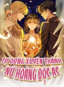 Ảnh truyện Tự Dưng Xuyên Thành Nữ Hoàng Độc Ác